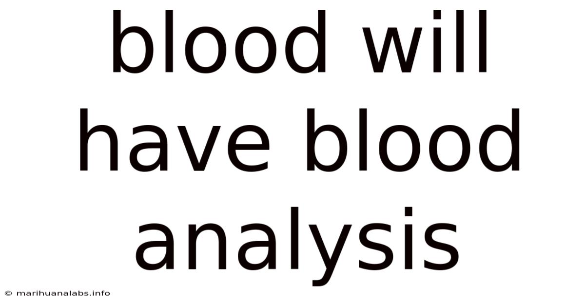 Blood Will Have Blood Analysis