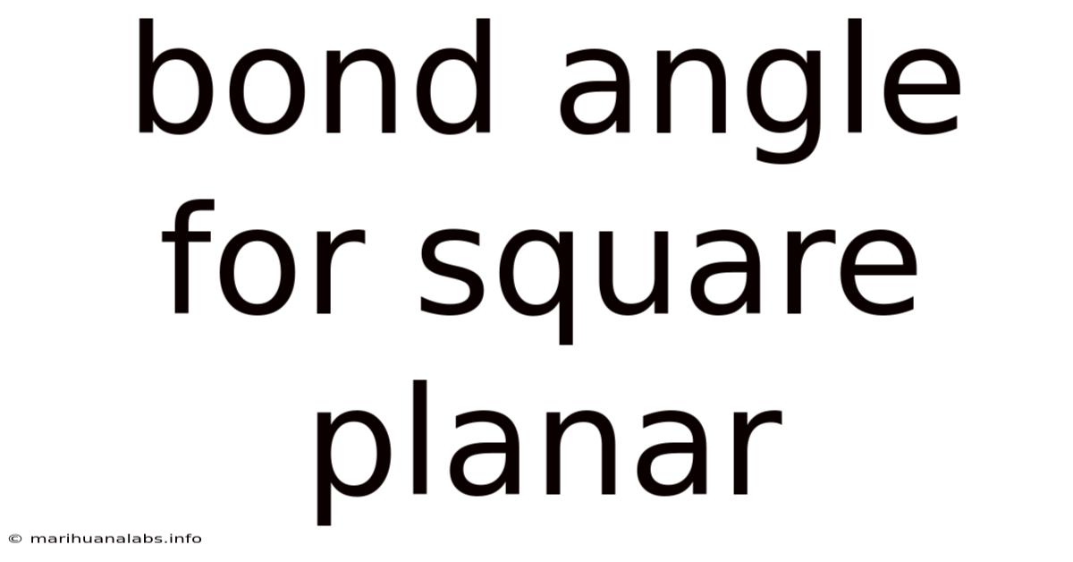 Bond Angle For Square Planar