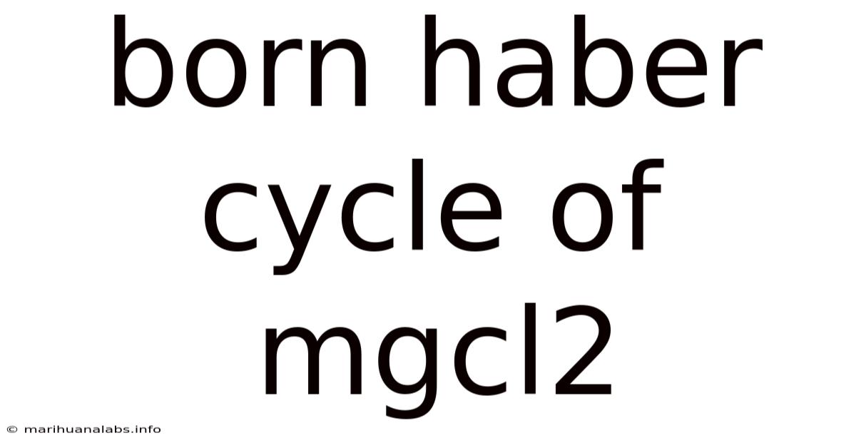 Born Haber Cycle Of Mgcl2