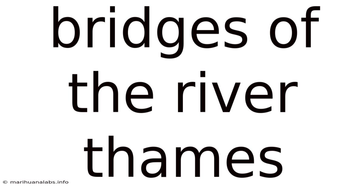 Bridges Of The River Thames