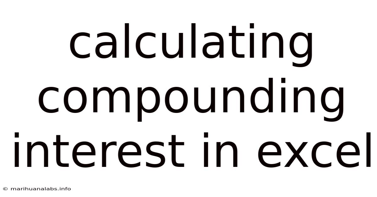 Calculating Compounding Interest In Excel
