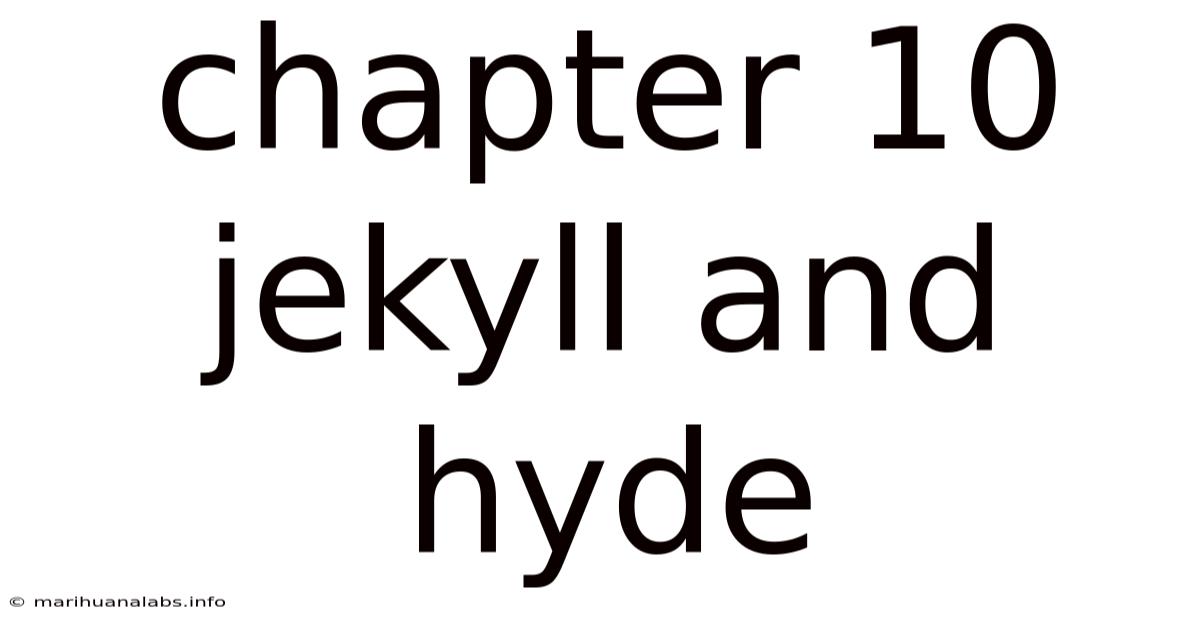 Chapter 10 Jekyll And Hyde