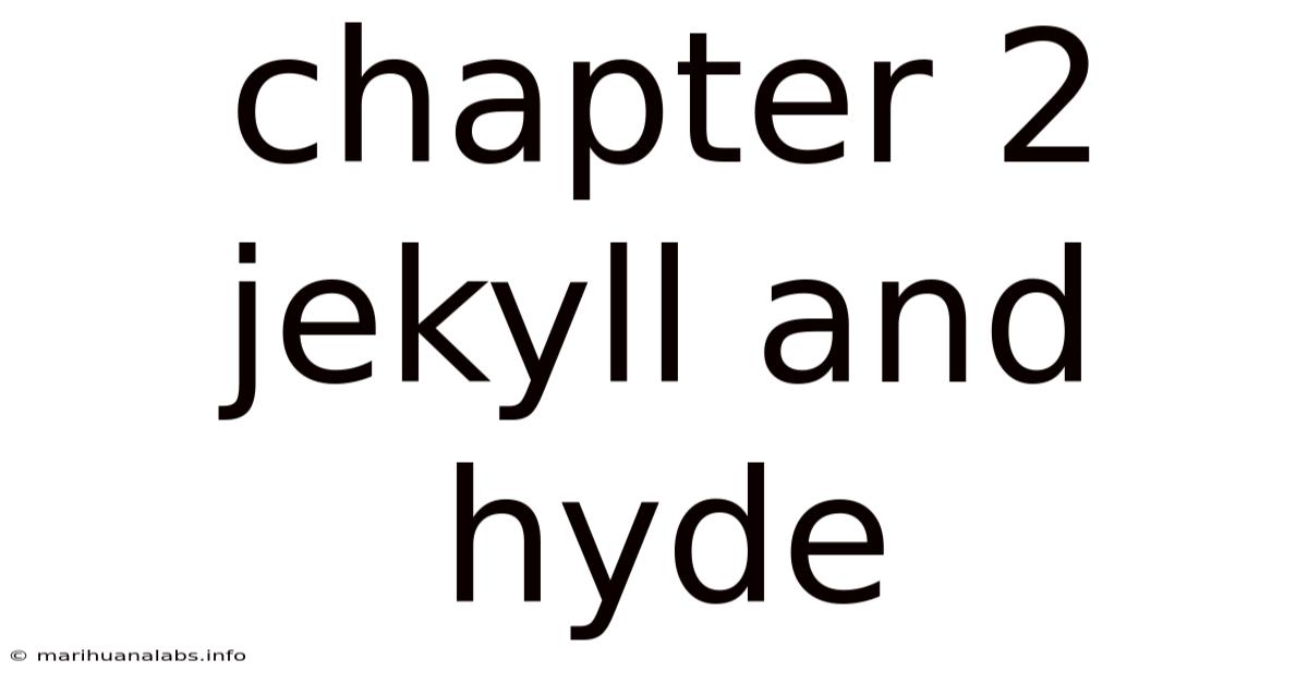 Chapter 2 Jekyll And Hyde