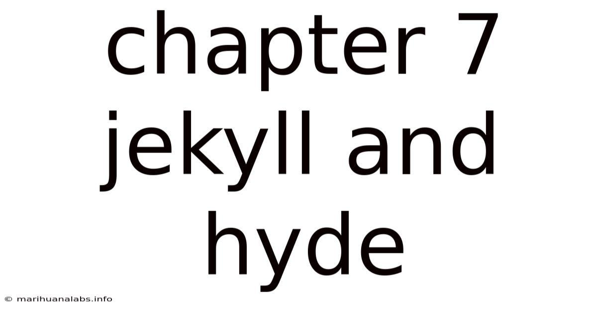 Chapter 7 Jekyll And Hyde