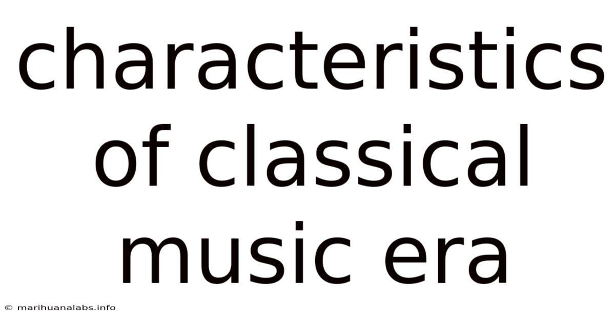 Characteristics Of Classical Music Era
