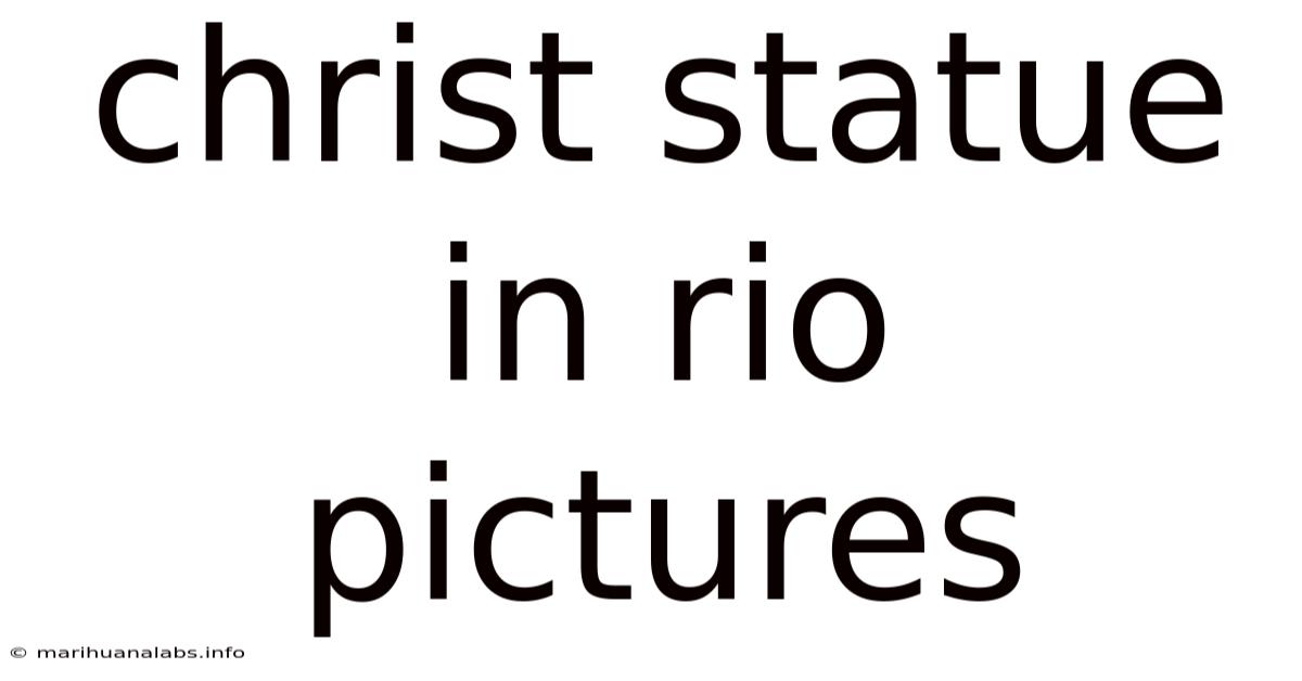 Christ Statue In Rio Pictures