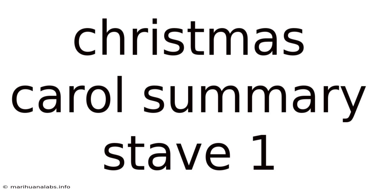 Christmas Carol Summary Stave 1