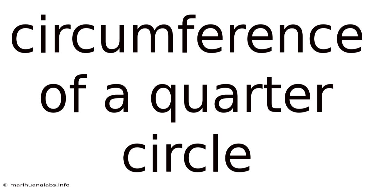Circumference Of A Quarter Circle