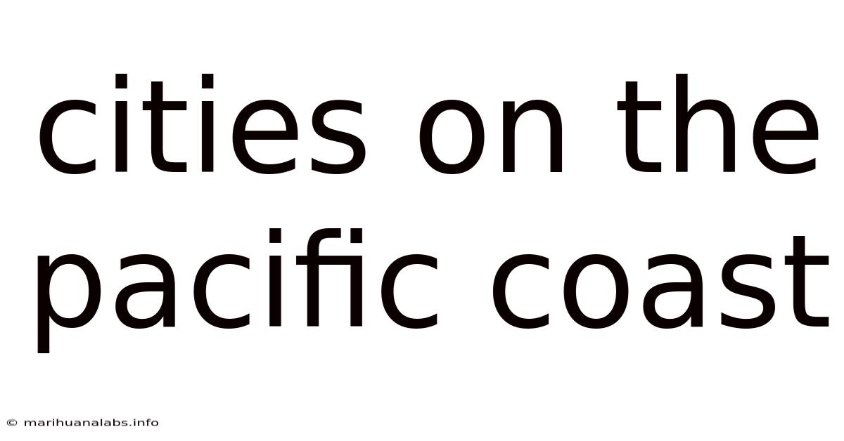 Cities On The Pacific Coast