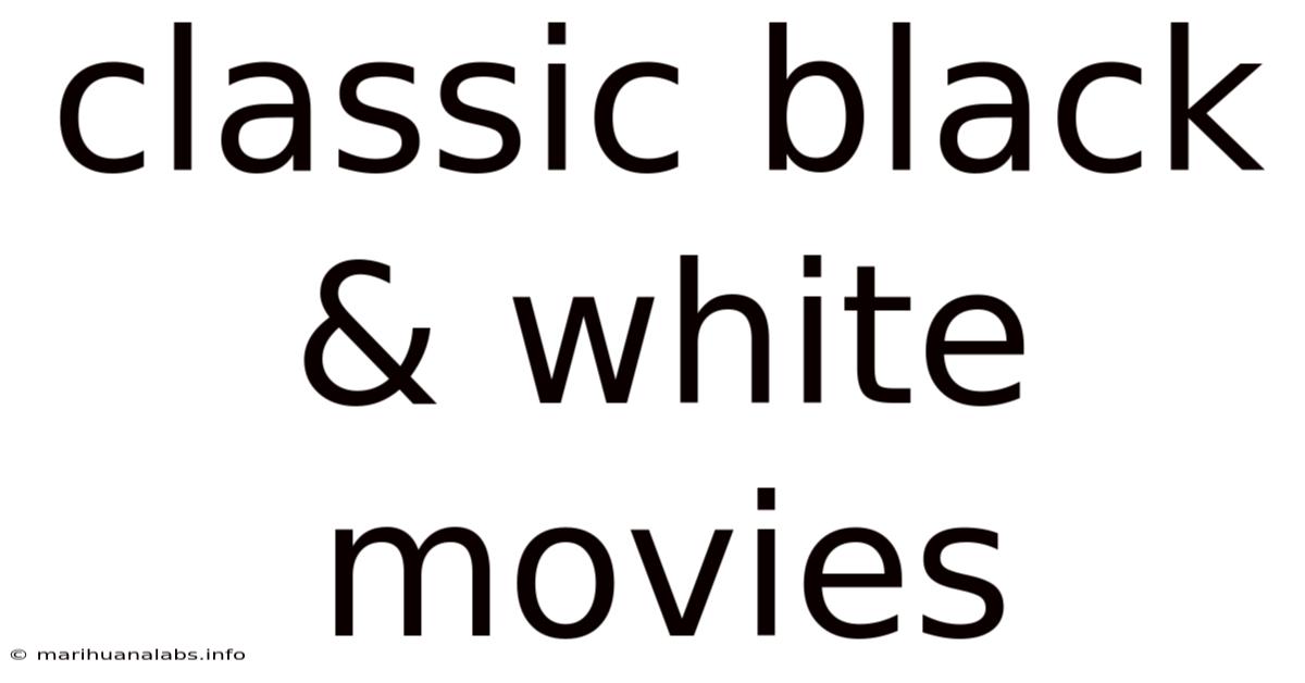 Classic Black & White Movies