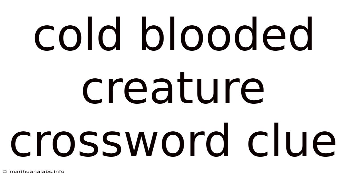 Cold Blooded Creature Crossword Clue