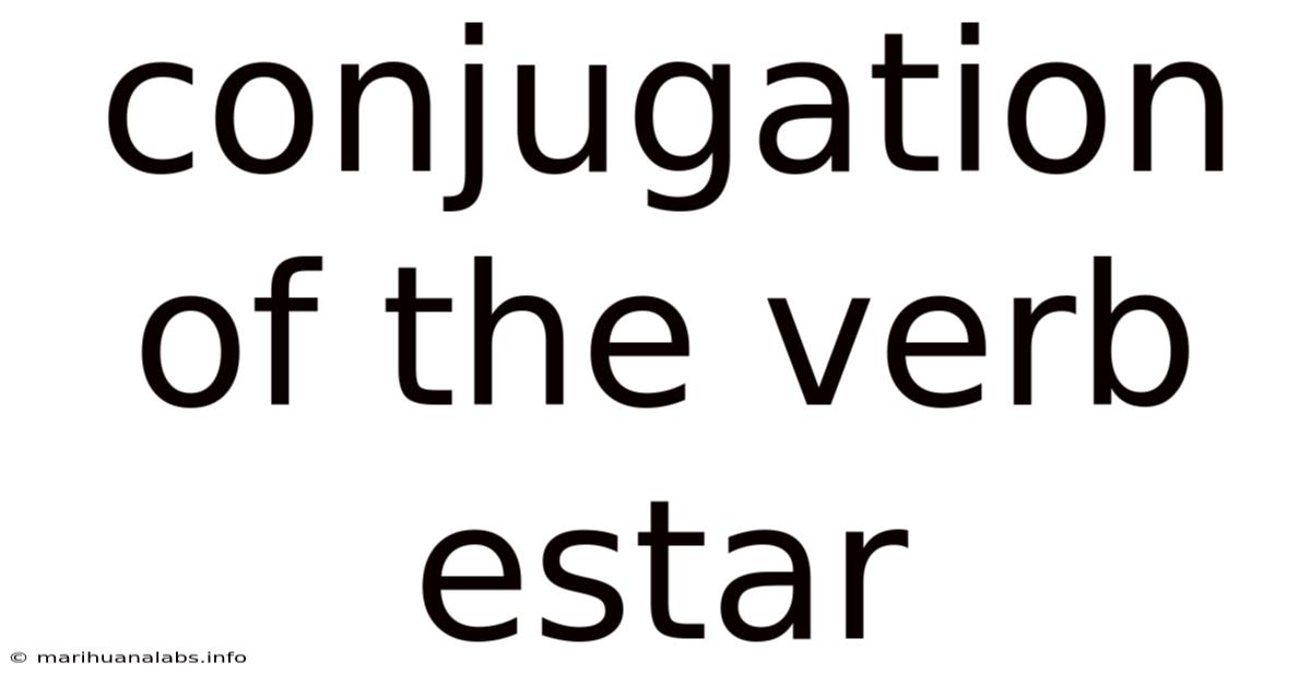 Conjugation Of The Verb Estar