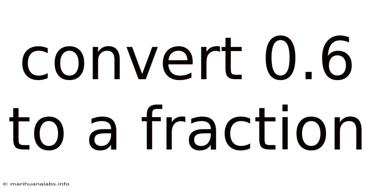 Convert 0.6 To A Fraction