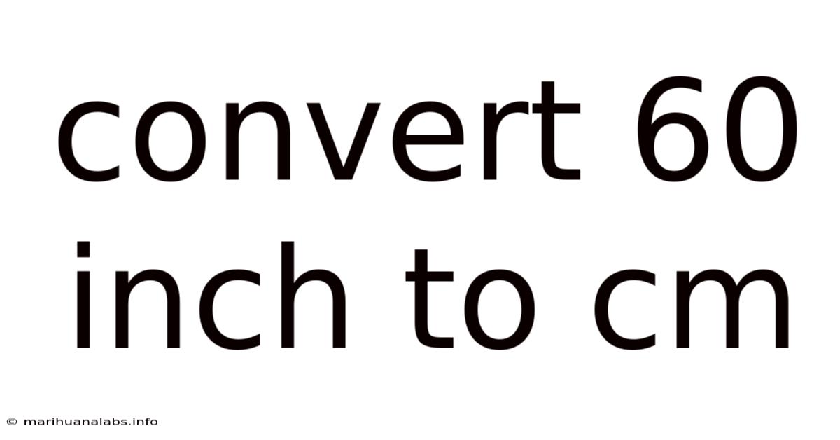 Convert 60 Inch To Cm