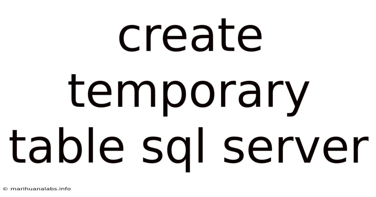 Create Temporary Table Sql Server