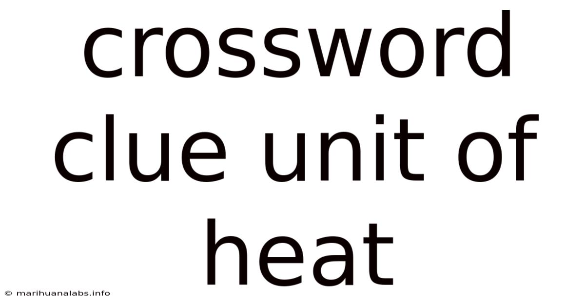 Crossword Clue Unit Of Heat