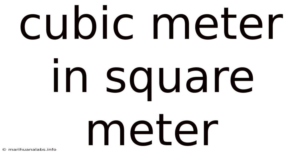 Cubic Meter In Square Meter