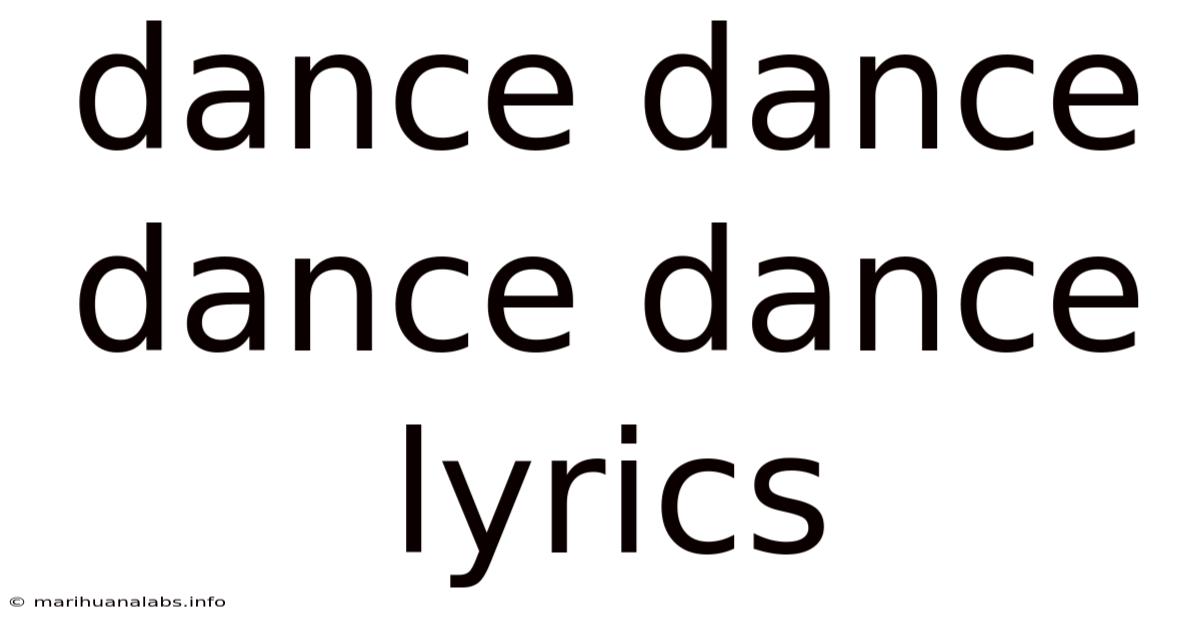 Dance Dance Dance Dance Lyrics