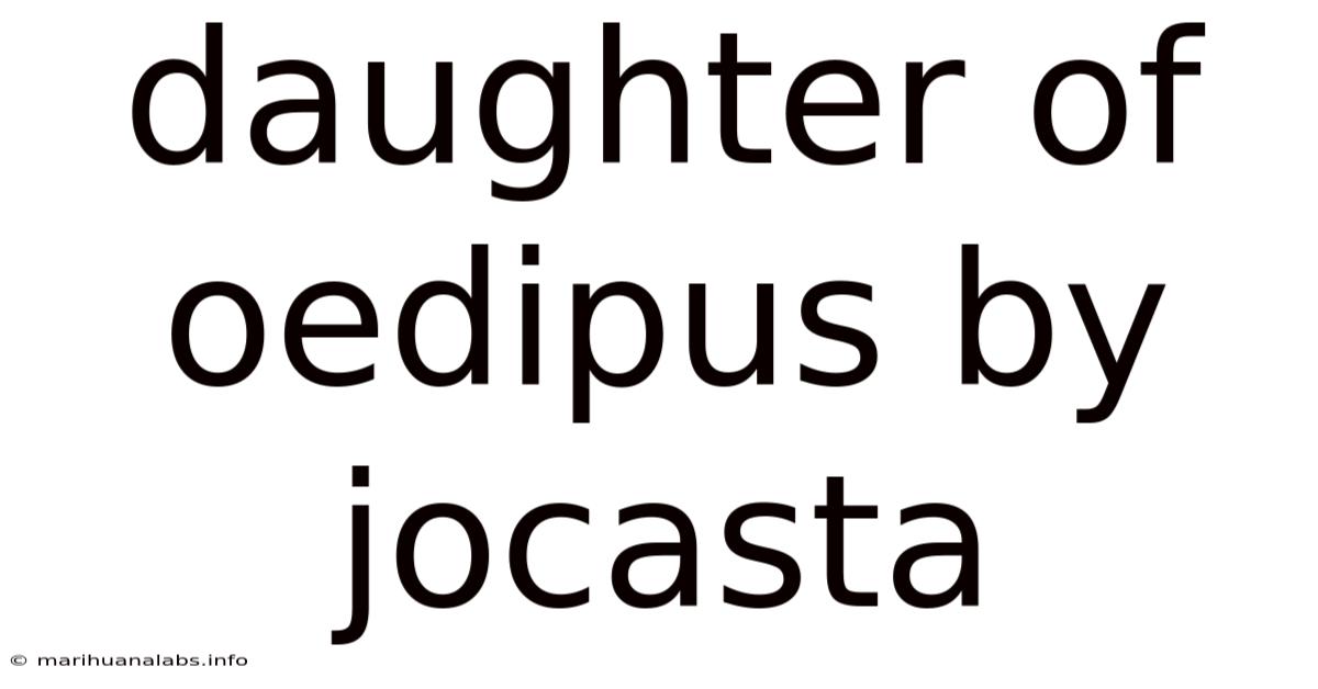 Daughter Of Oedipus By Jocasta