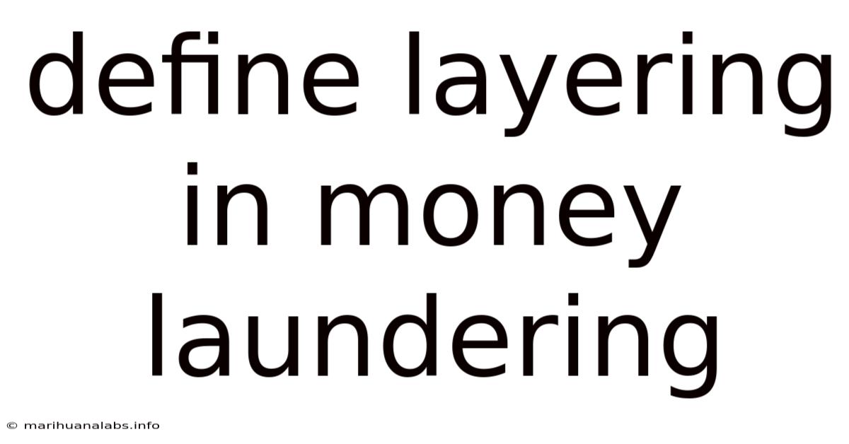 Define Layering In Money Laundering