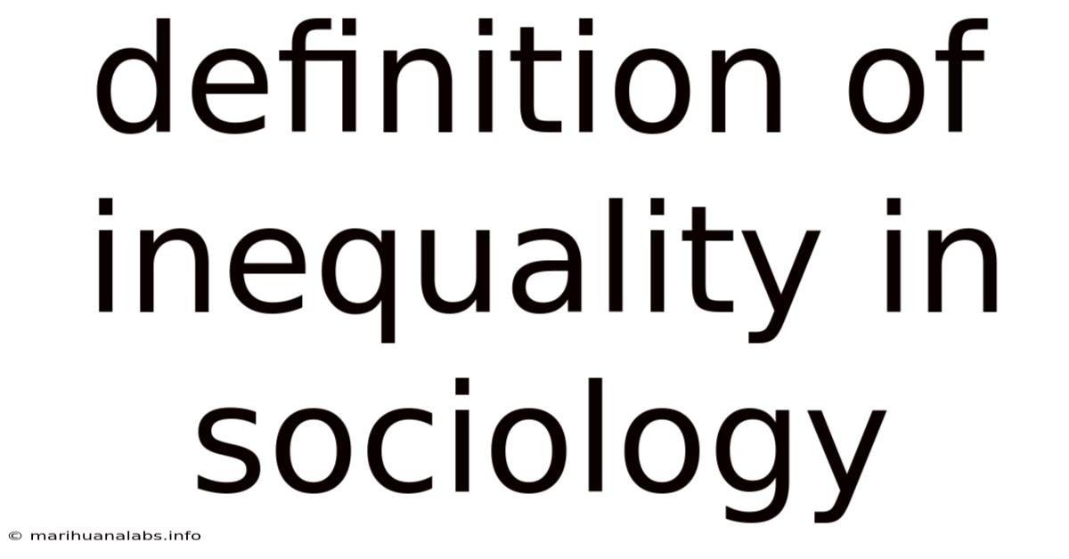 Definition Of Inequality In Sociology