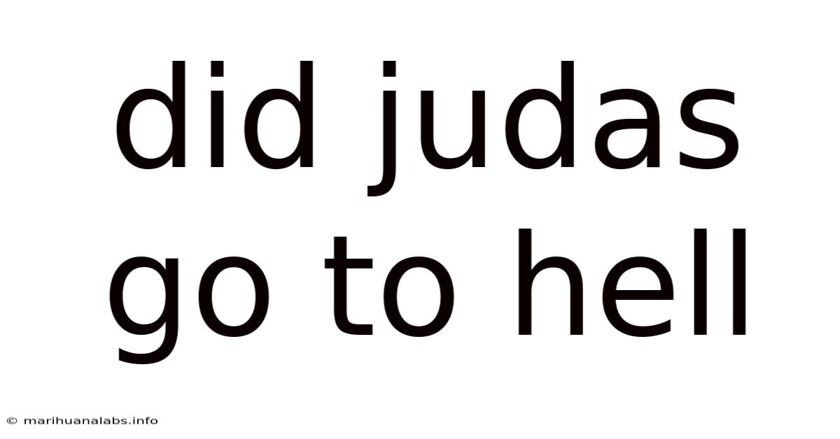 Did Judas Go To Hell