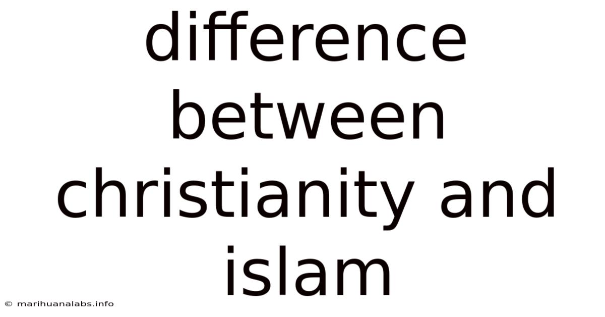 Difference Between Christianity And Islam
