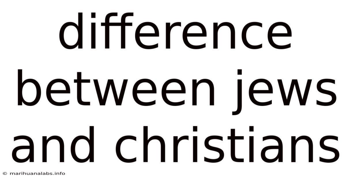 Difference Between Jews And Christians