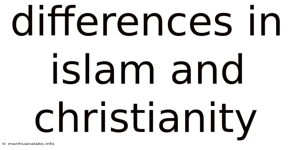 Differences In Islam And Christianity