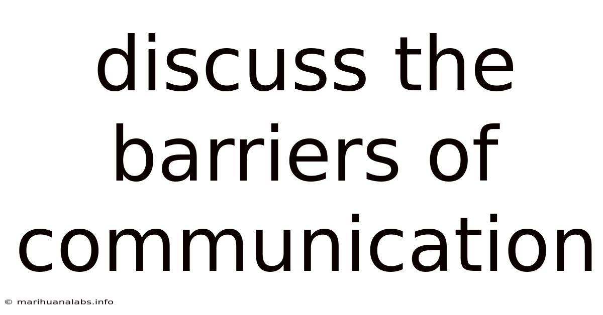 Discuss The Barriers Of Communication