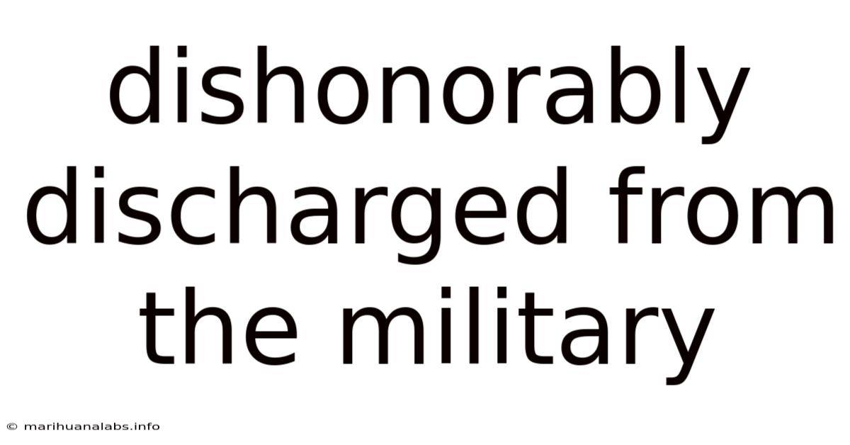 Dishonorably Discharged From The Military