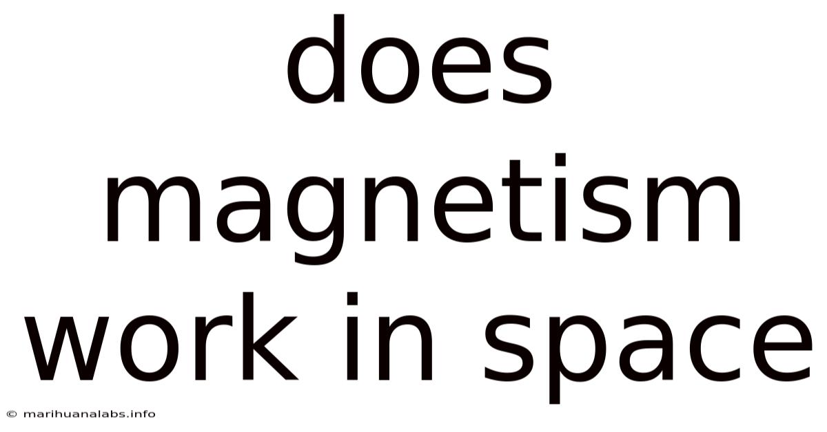 Does Magnetism Work In Space