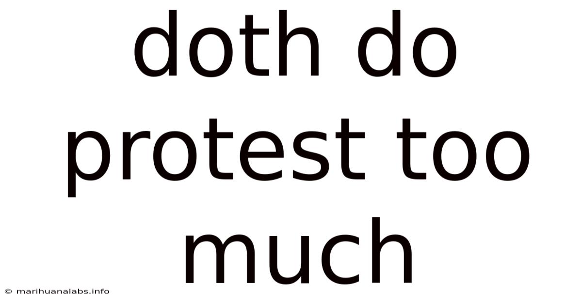 Doth Do Protest Too Much