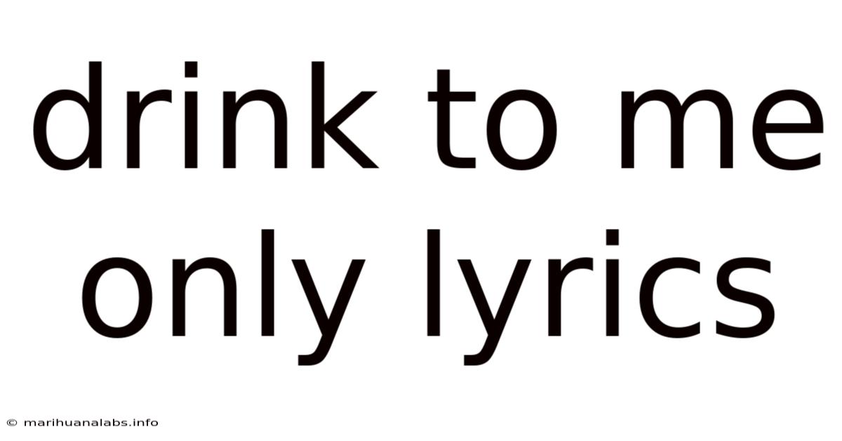 Drink To Me Only Lyrics