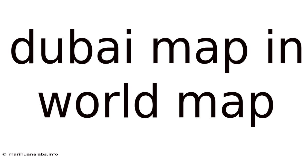 Dubai Map In World Map