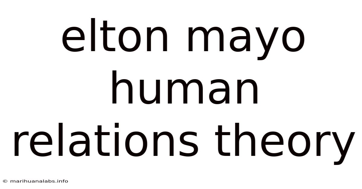 Elton Mayo Human Relations Theory