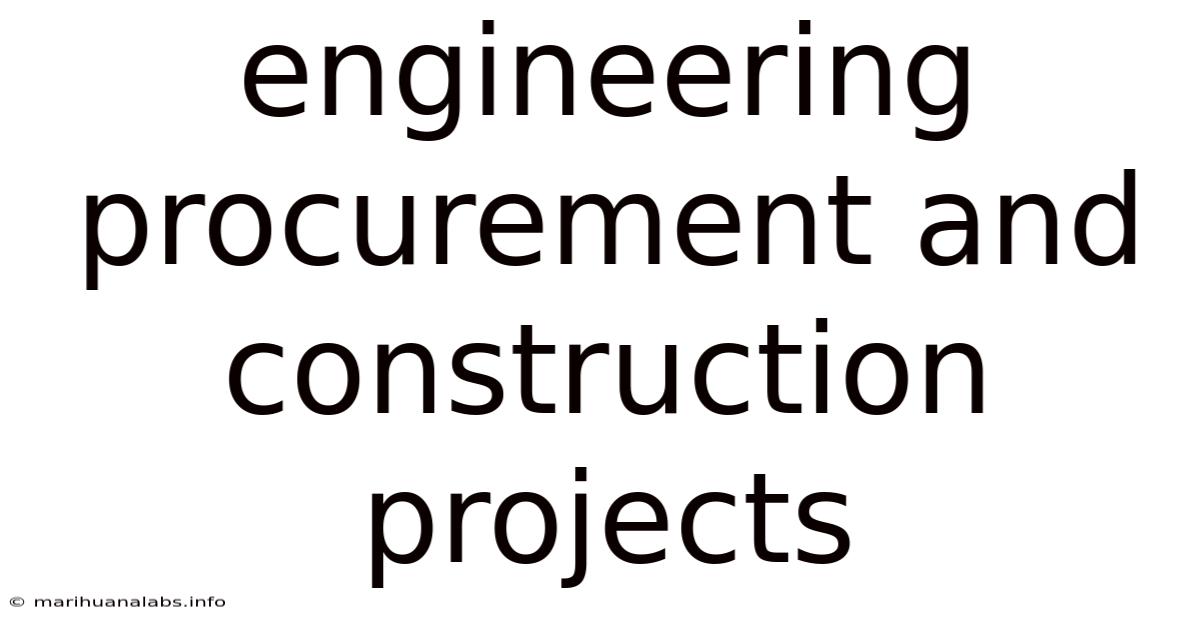 Engineering Procurement And Construction Projects
