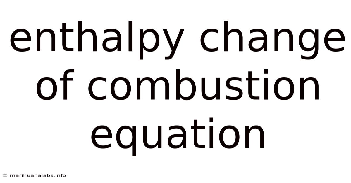 Enthalpy Change Of Combustion Equation