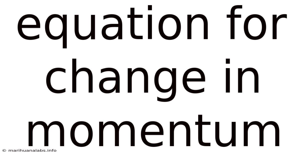 Equation For Change In Momentum