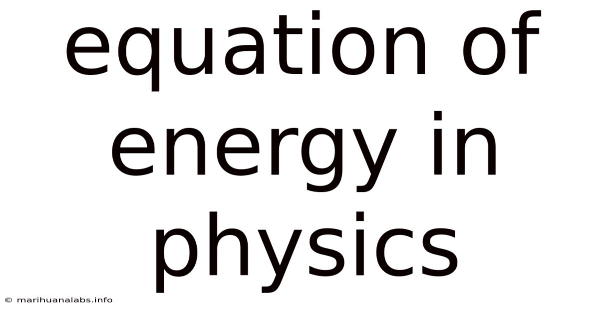 Equation Of Energy In Physics