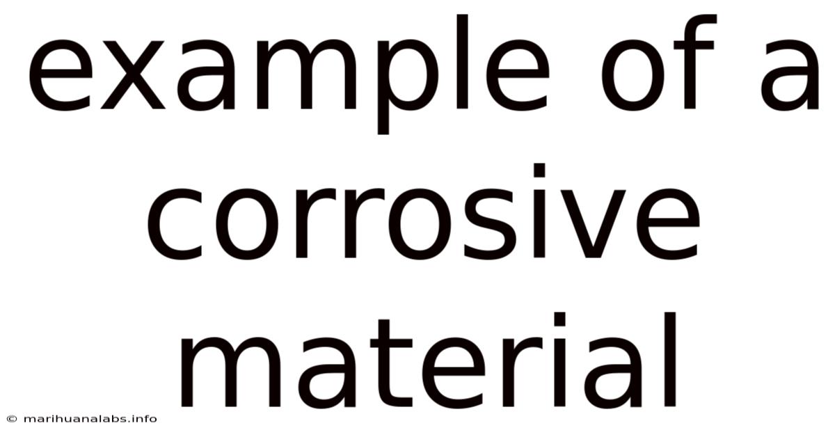 Example Of A Corrosive Material