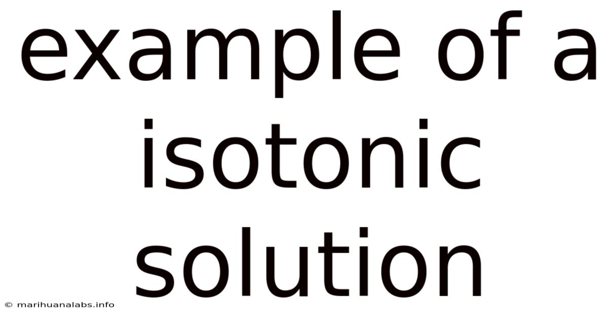 Example Of A Isotonic Solution