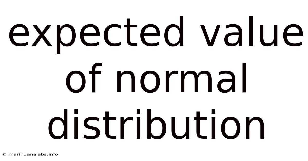Expected Value Of Normal Distribution