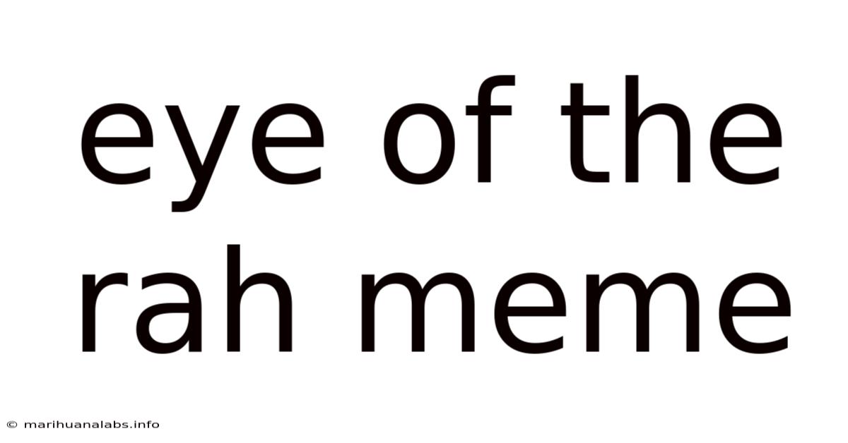Eye Of The Rah Meme