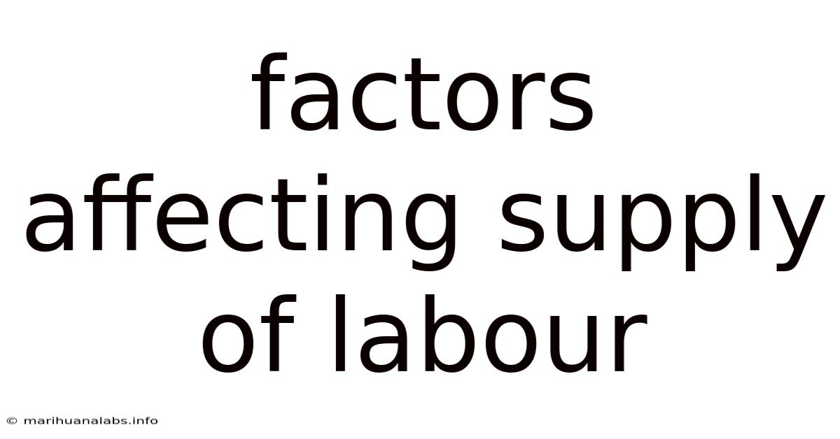 Factors Affecting Supply Of Labour