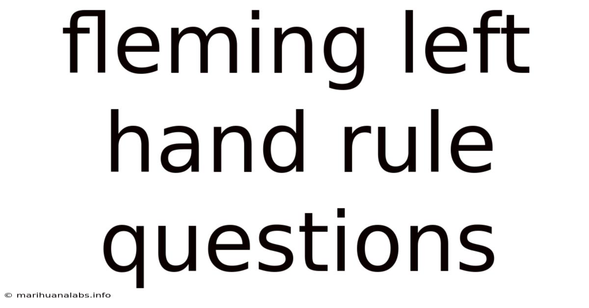 Fleming Left Hand Rule Questions
