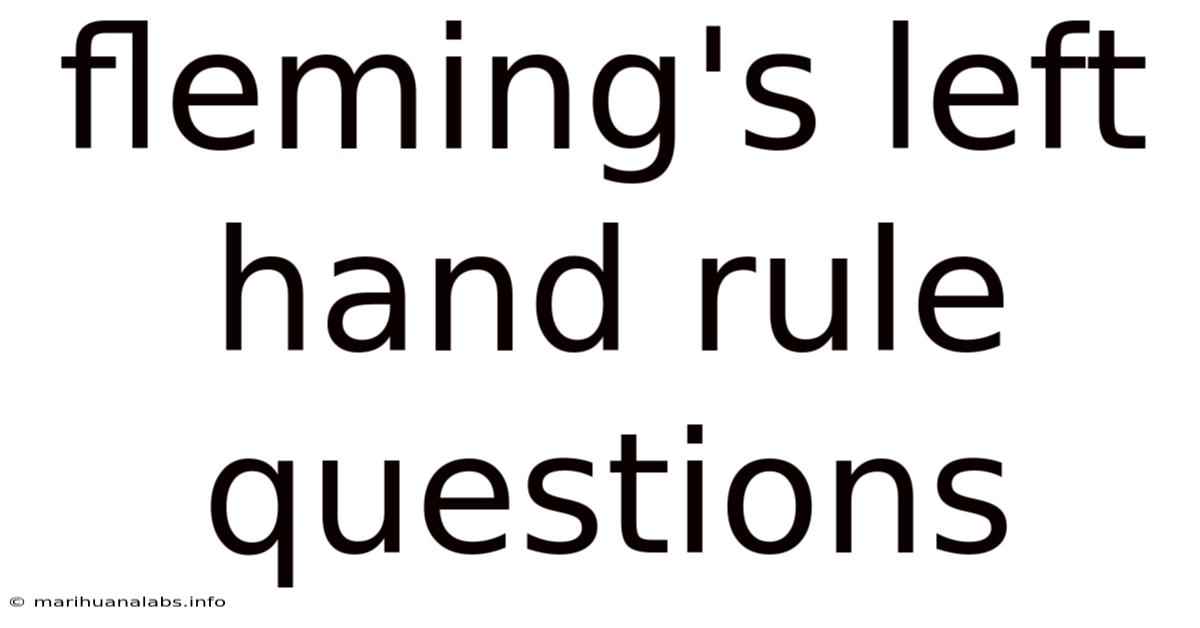 Fleming's Left Hand Rule Questions