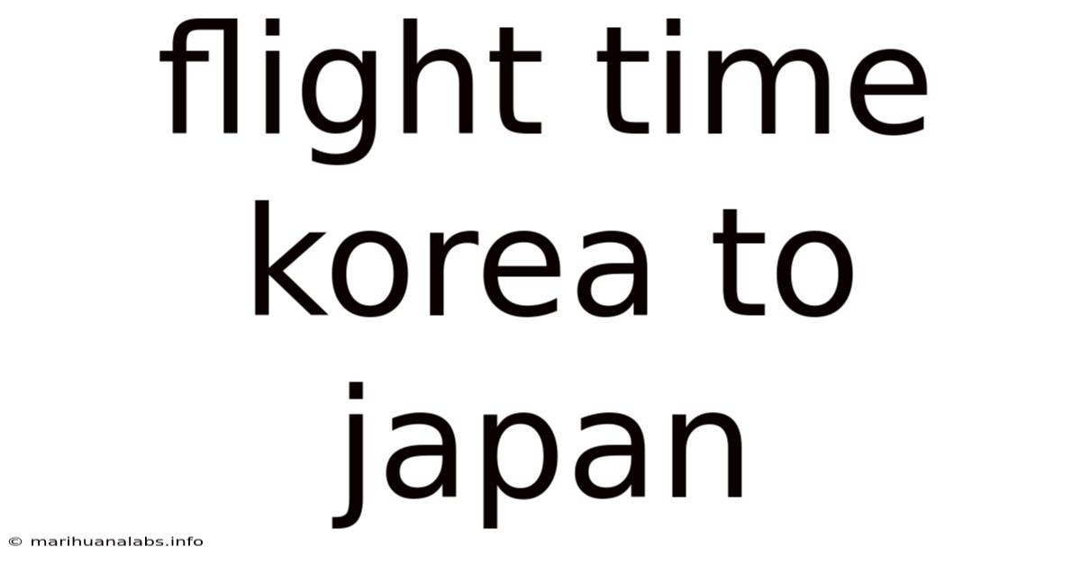 Flight Time Korea To Japan