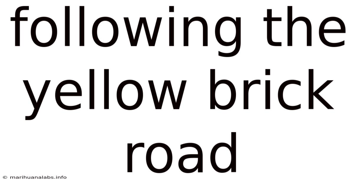 Following The Yellow Brick Road