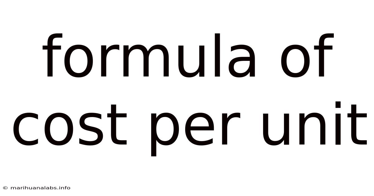 Formula Of Cost Per Unit